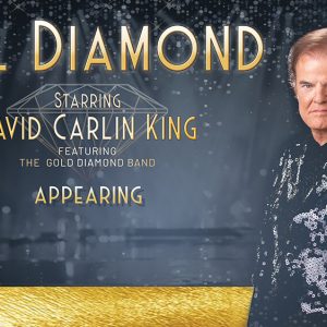 Neil Diamond Starring David Carlin King