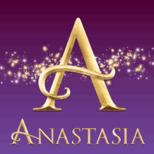 Anastasia The Musical