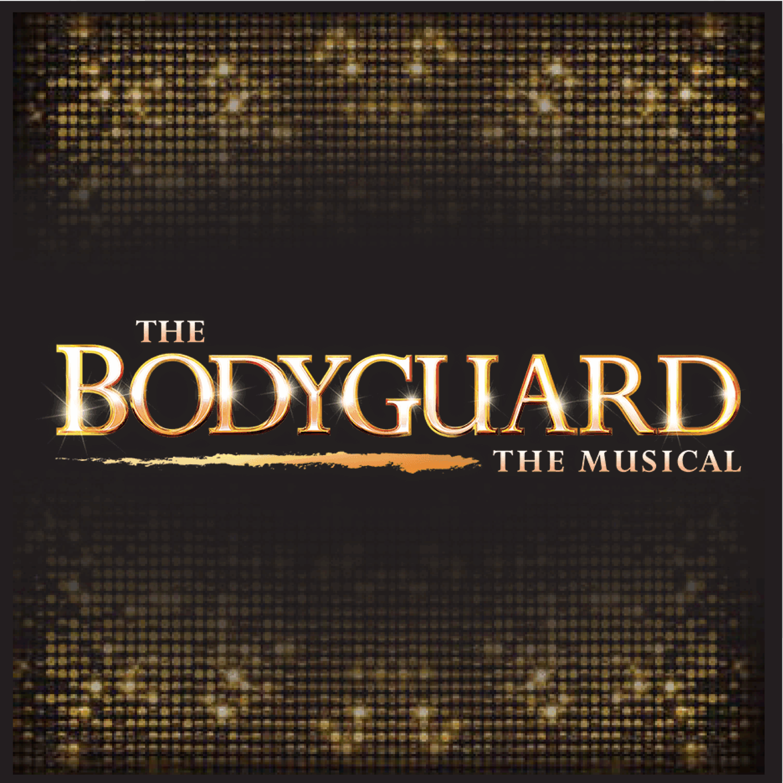 THE BODYGUARD The Musical