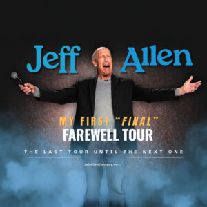 Jeff Allen: My First Final Farewell Tour