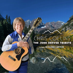 John Denver Tribute - Featuring Chris Collins