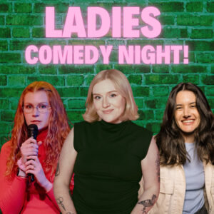 Ladies Comedy Night With Hannah Jones