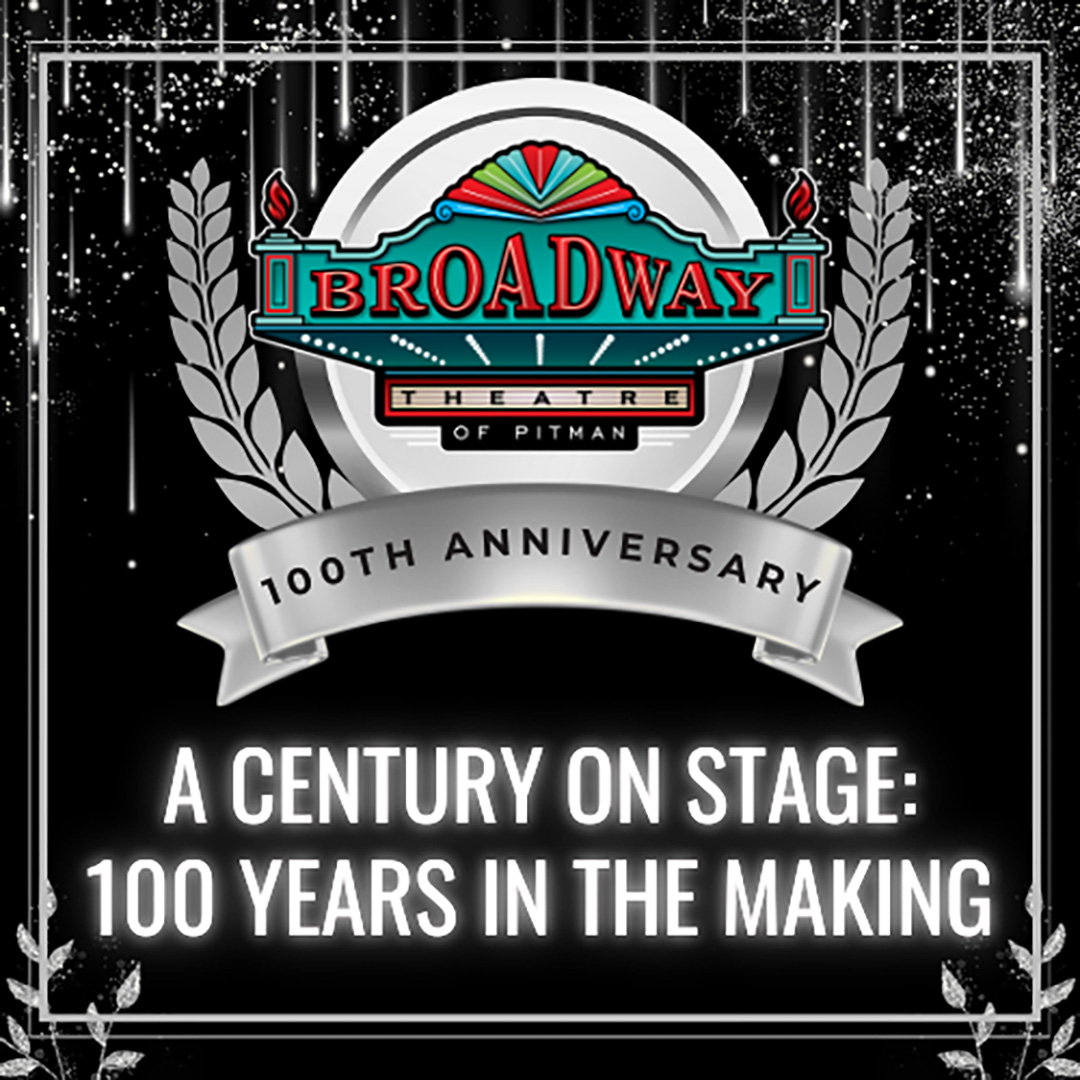 A Century on Stage: 100 Years in the Making! – The Broadway